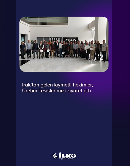 Üretim Tesislerimizde, Irak’tan Gelen Kıymetli Hekimleri Ağırladık