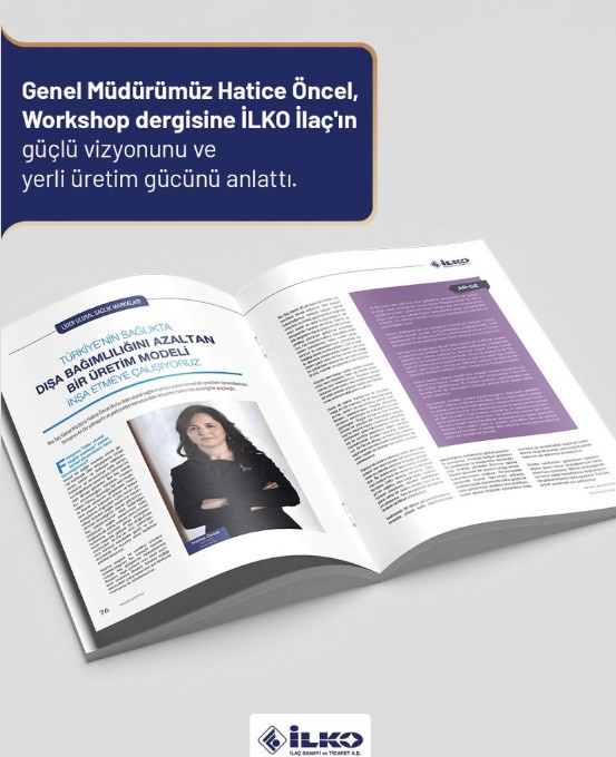 Genel Müdürümüz Hatice Öncel, Sektörümüzün Önemli  Yayınlarından WORKSHOP Magazine'nin “Lider Ulusal Sağlık Markaları” Dosyasına Konuk Oldu.